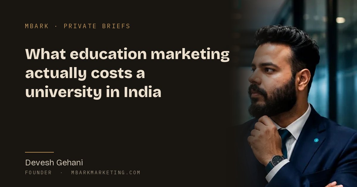 Devesh Gehani, founder of MBark Marketing, on what education marketing costs a university in India