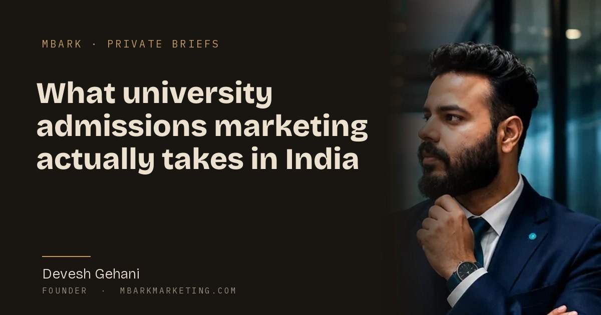 Devesh Gehani, founder of MBark Marketing, on what university admissions marketing takes in India